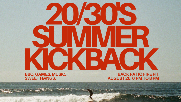 20/30's Summer Kickback