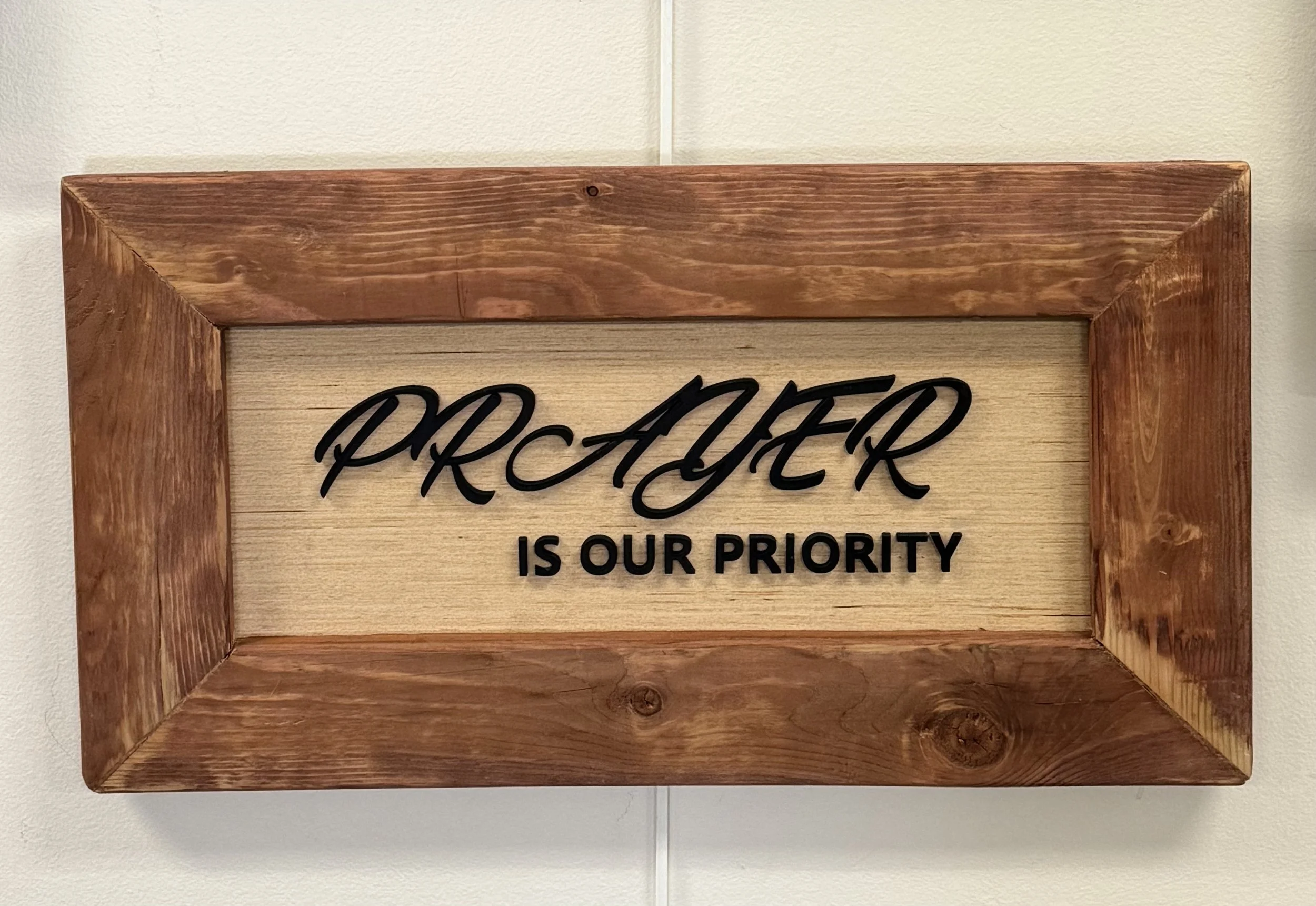 "Prayer Is our Priority"  Wall Art