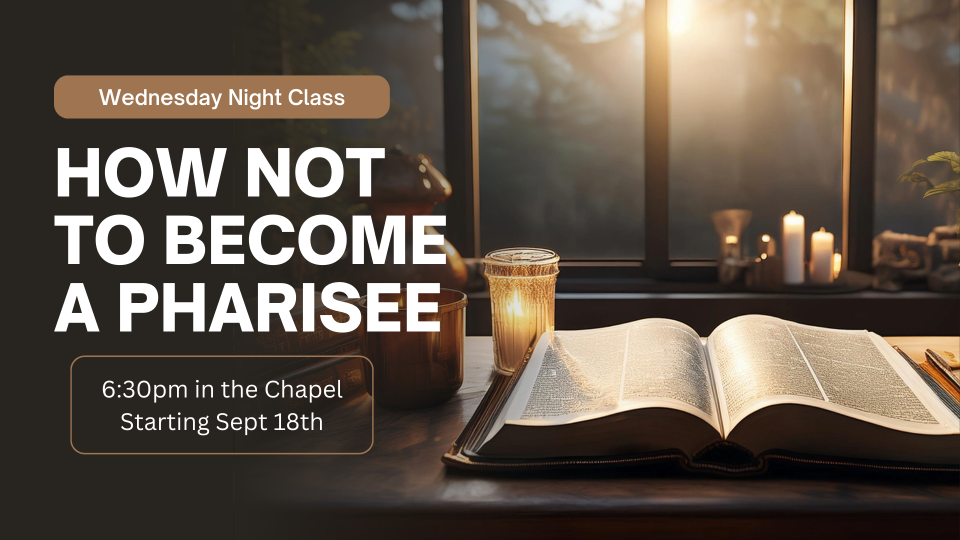 Class: How Not to Become a Pharisee