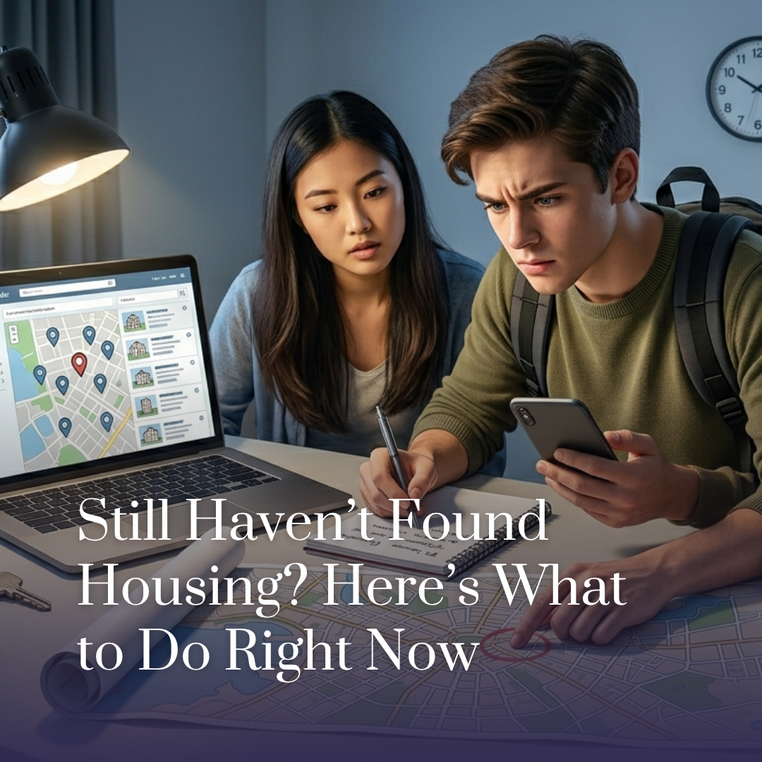 Still Haven’t Found Housing? Here’s What to Do Right Now