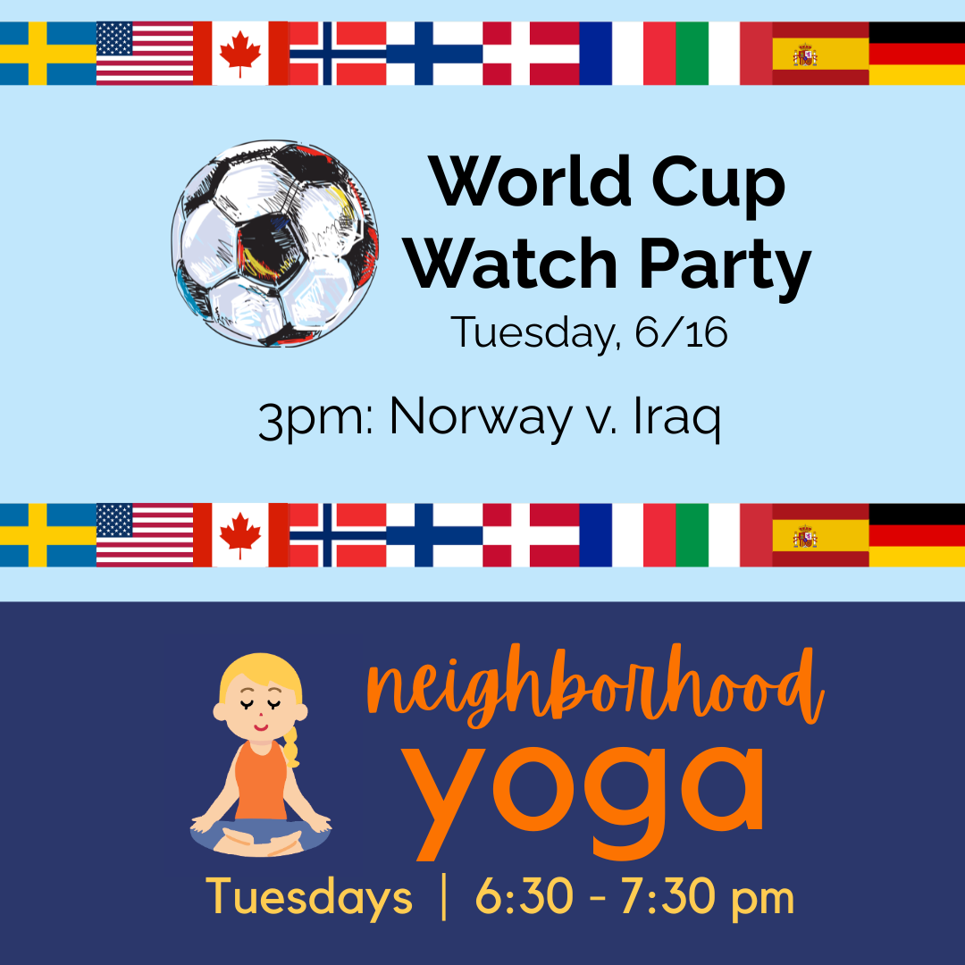 World Cup Watch Party + Neighborood Yoga