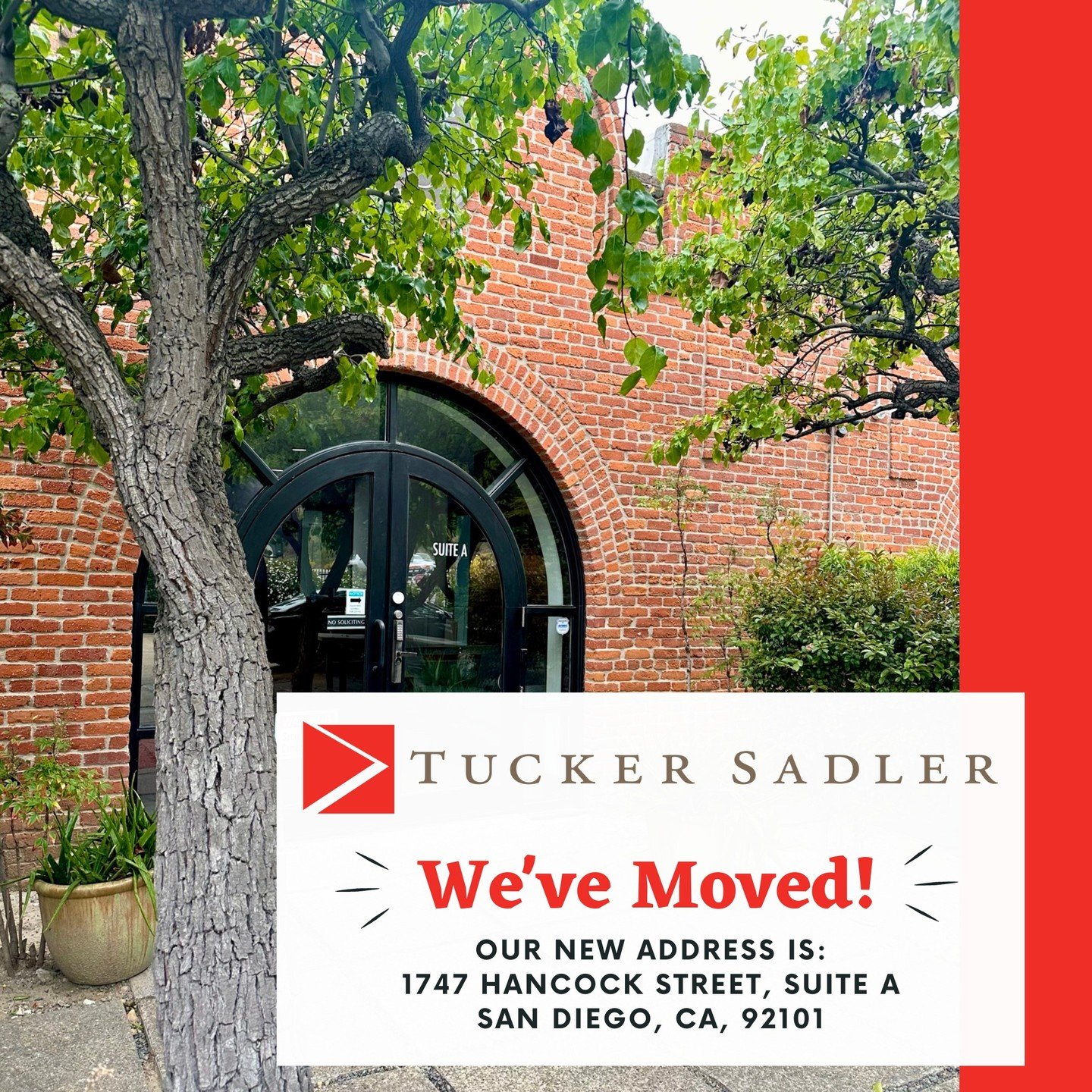 We've moved! Tucker Sadler's new address is 1747 Hancock Street, Suite A, San Diego, CA 92101.