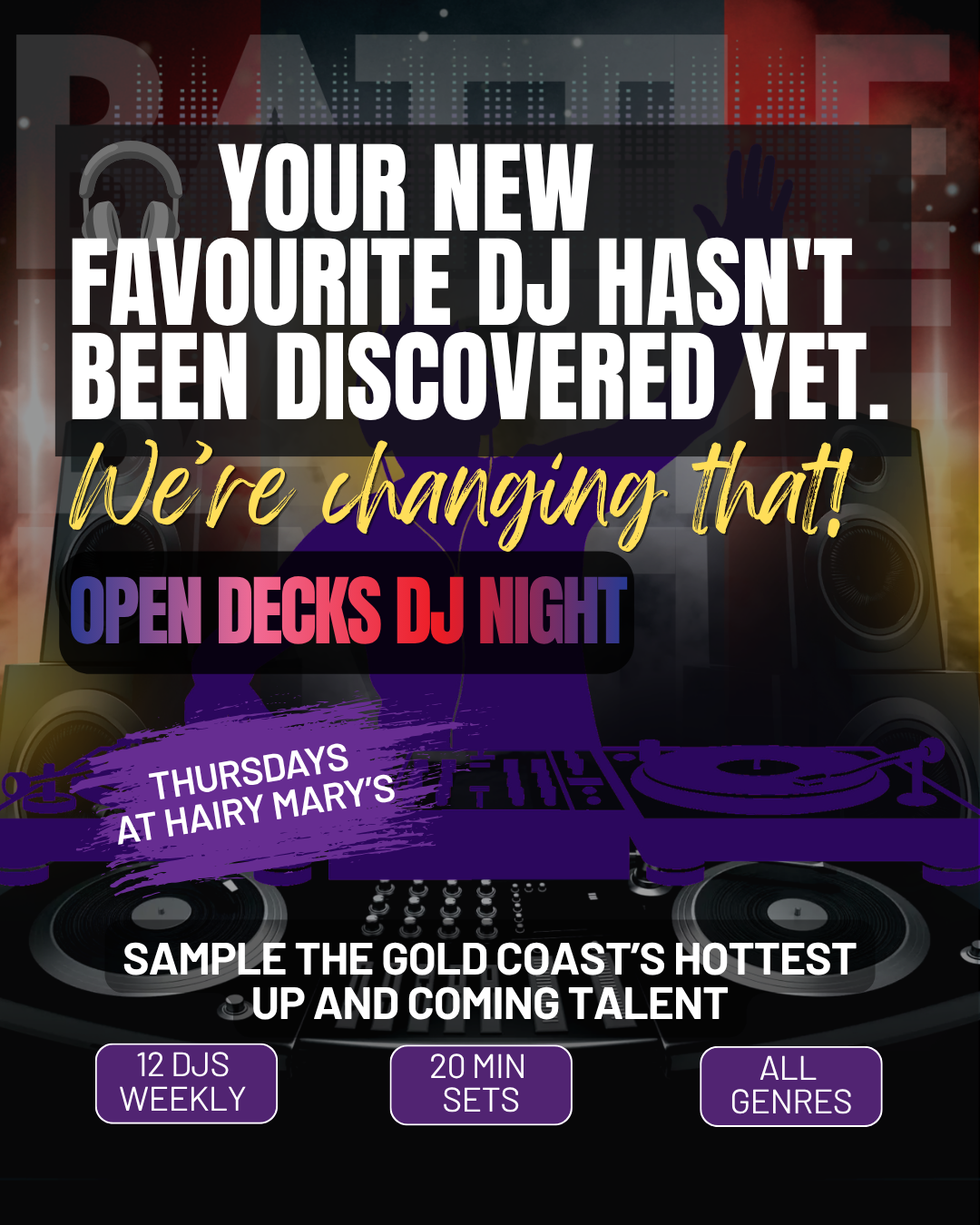 An advertisement for DJ night at Hairy Mary's every Thursday, featuring open decks and various DJs, with details about sets, genres, and sample talent from the Gold Coast.