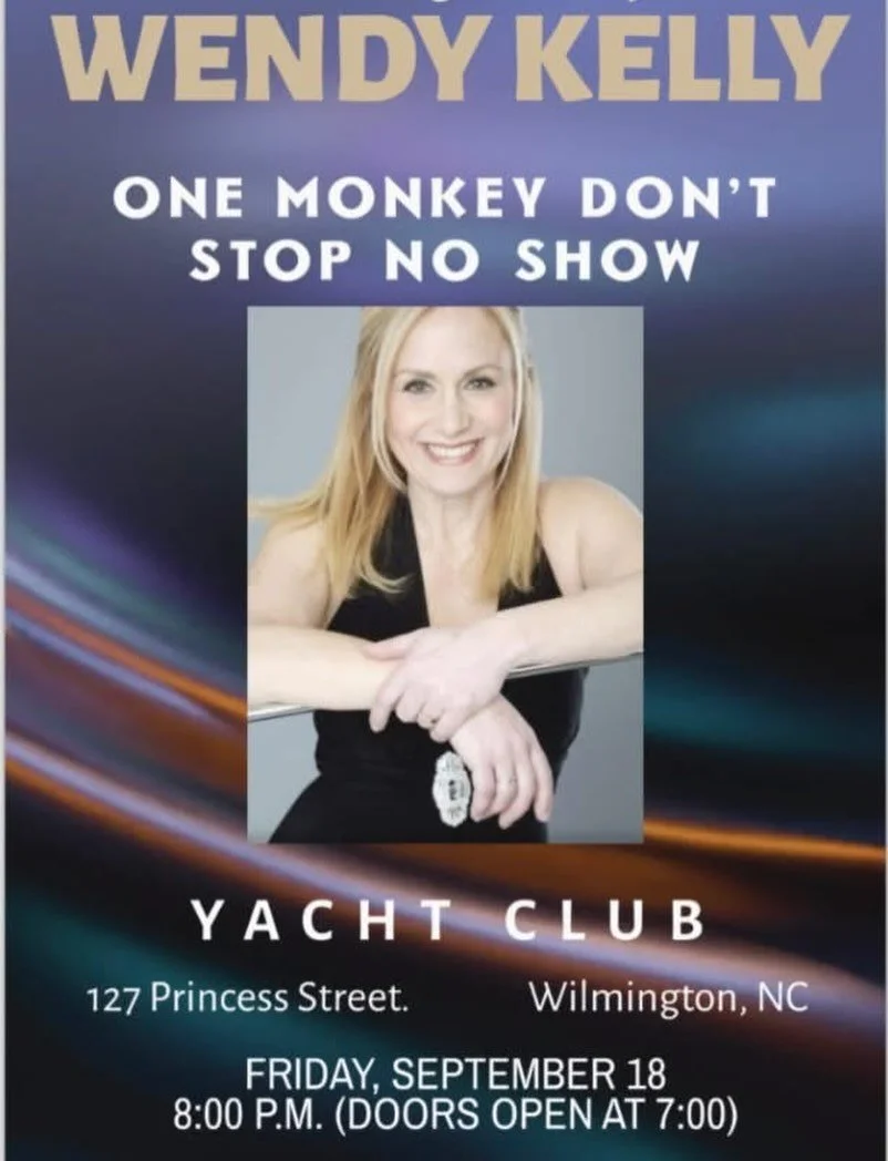 TONIGHT

&ldquo;One Monkey Don&rsquo;t Stop No Show&rdquo;

🎟️ SOLD OUT 🎟️

Singer. Storyteller. Troublemaker in heels. Wendy Kelly has been captivating audiences since childhood. The daughter of an opera singer, she practically began performing in