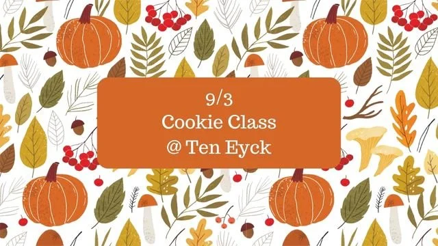9/3 Drink & Decorate Cookie Class @ Ten Eyck