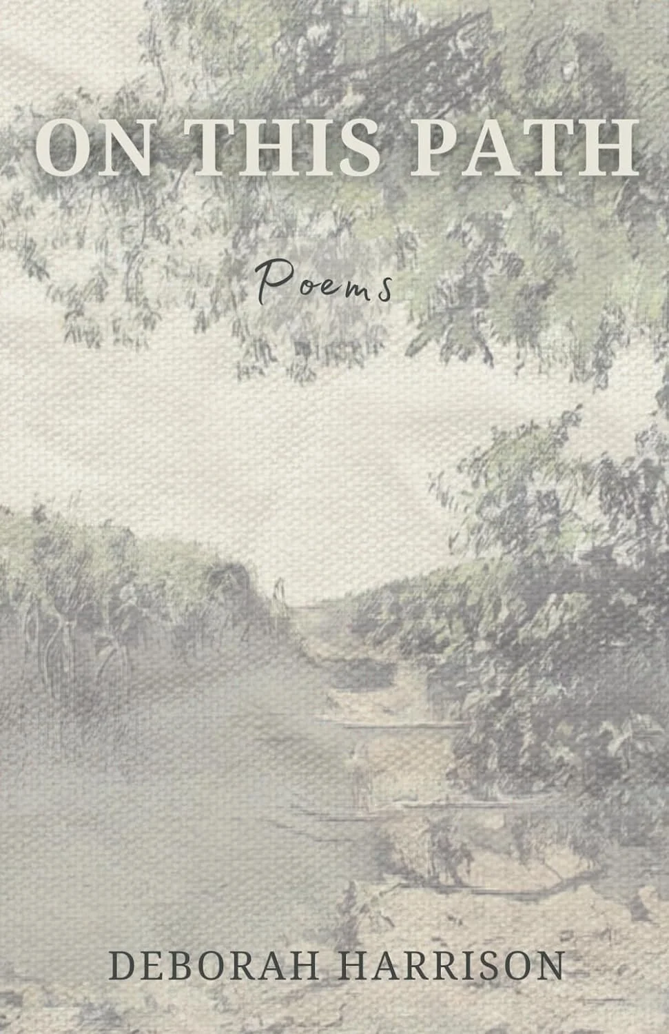 On This Path  -  POEMS by Deborah Harrison - Author Signed Copy