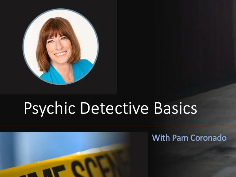 Psychic Detective Basics: In-Person Workshop with Pam Coronado - August 23