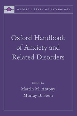 Oxford Handbook of Anxiety and Related Disorders