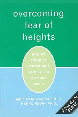 Overcoming Fear of Heights: How to Conquer Acrophobia and Live a Life Without Limits