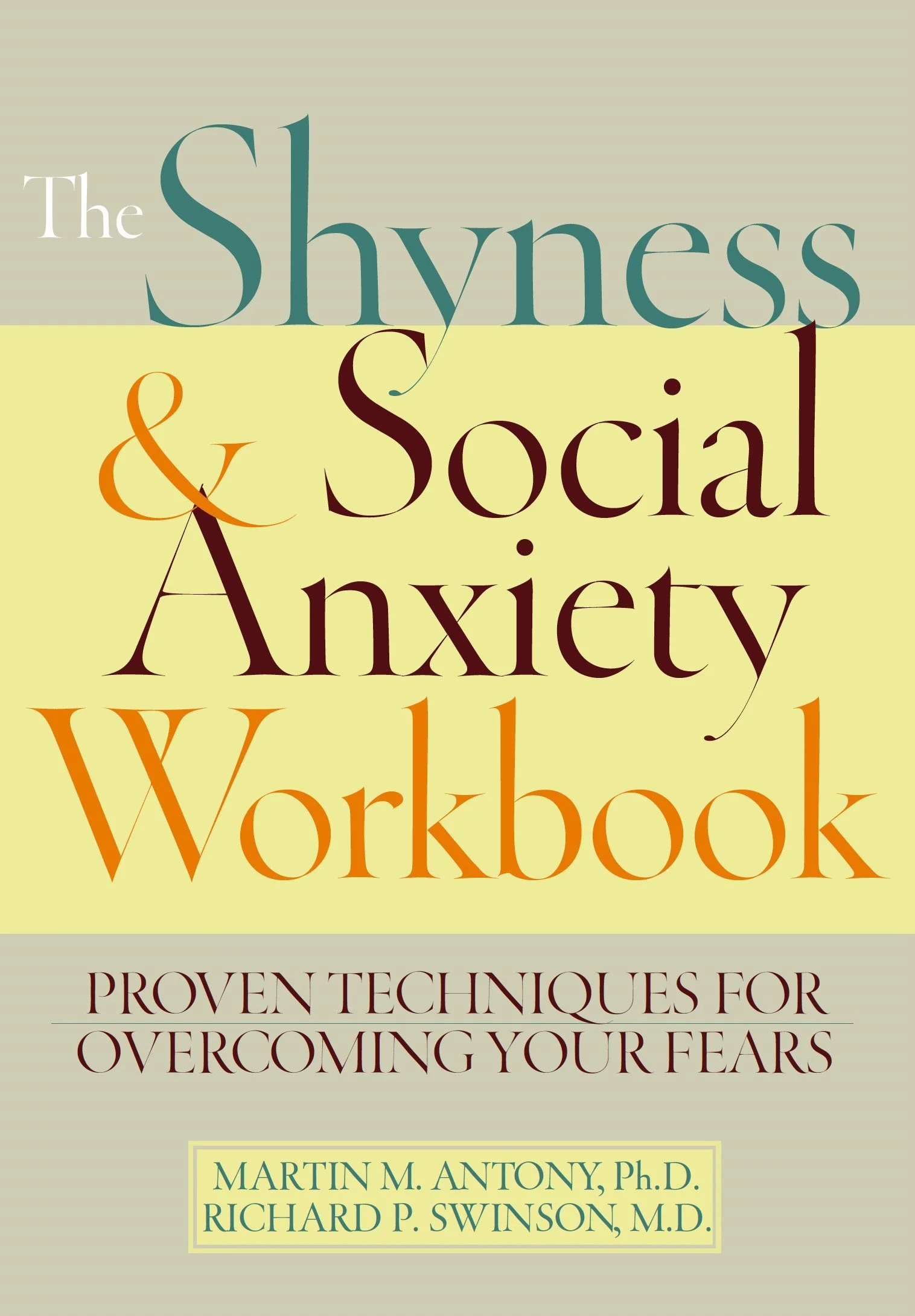 Shyness and Social Anxiety Workbook: Proven, Step-by-Step Techniques ...