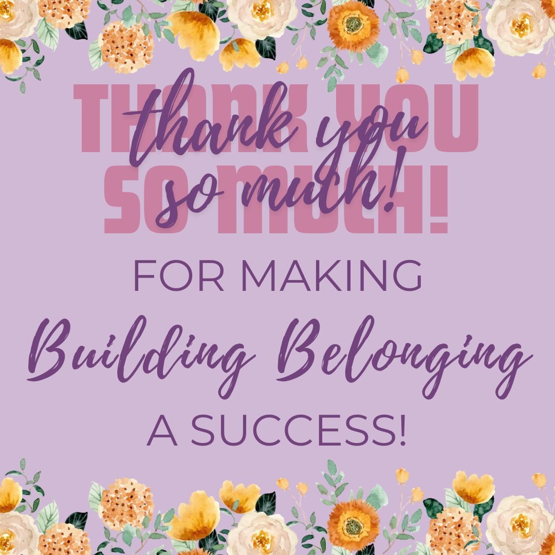 Thanks to our incredible community of support for making our Building Belonging Fundraiser a success!