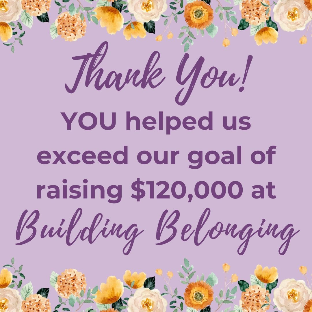 We wanted to update our community and especially those that attended our Building Belonging fundraiser that you helped us raise $127,625 and exceeded our goal for the event! The community of support around The Delores Project is something special and