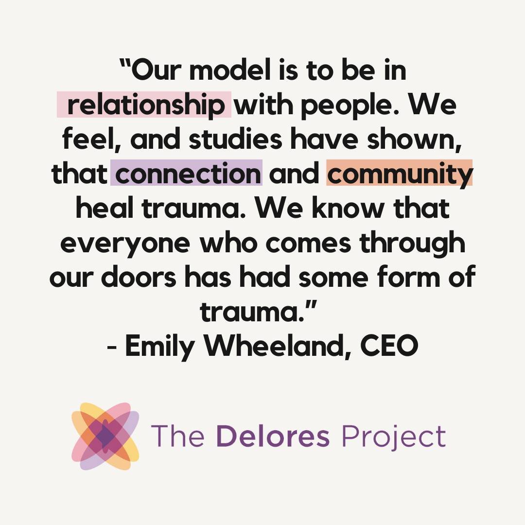 &ldquo;Our model is to be in relationship with people. We feel, and studies have shown, that connection and community heal trauma. We know that everyone who comes through our doors has had some form of trauma.&rdquo; Emily Wheeland, CEO, and Kim Jeff