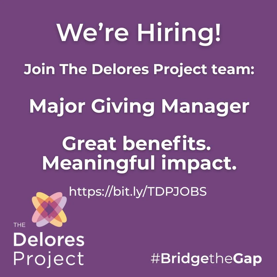 The Delores Project is hiring!
We&rsquo;re looking for a relationship-centered fundraiser to lead our major donor strategy and help build a sustainable, community-driven future for our shelter and supportive housing programs. The Major Giving Manager
