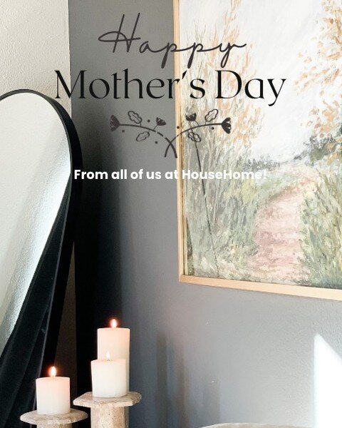 Today, we're taking a moment to celebrate all the amazing mothers out there. Thank you for your unwavering love, support, and guidance. You make our homes brighter and our lives richer.

At HouseHome Interior Design, we believe that every home should