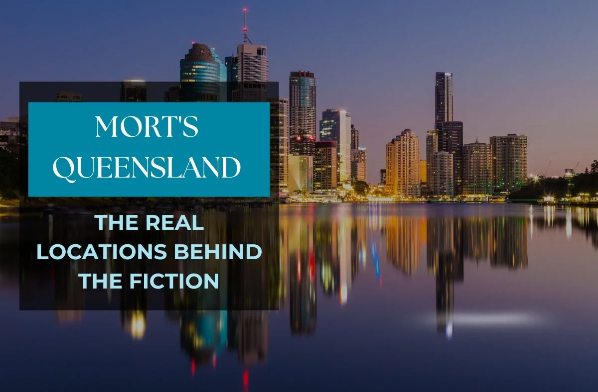 Mort's Queensland - The Real Locations Behind the Fiction