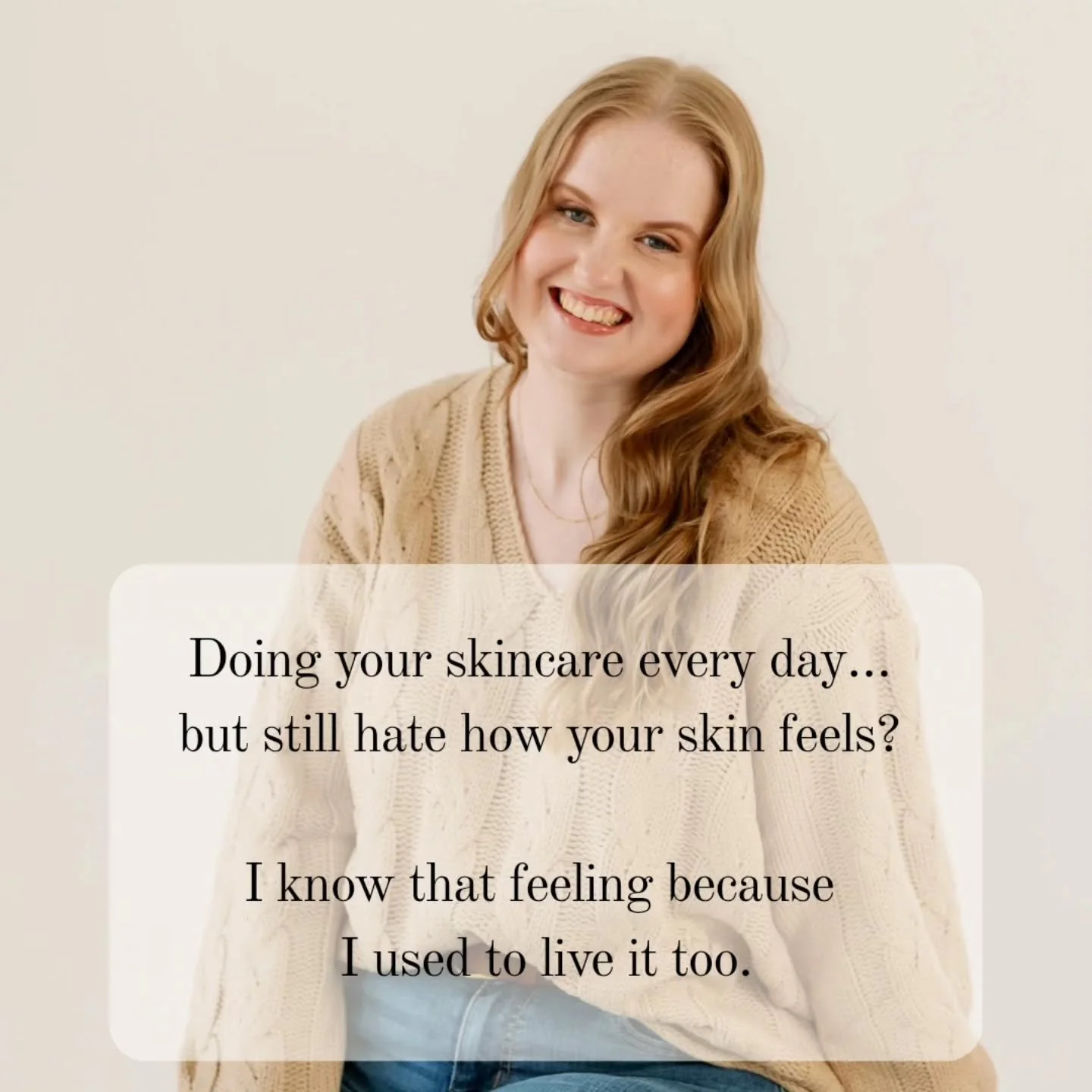 Doing your skincare every day and still have no progress? 

That was me, too. 

I watched videos on the best recommended products, was doing the steps, and waiting for change that never came. I was left frustrated and stuck in the drug and beauty ais