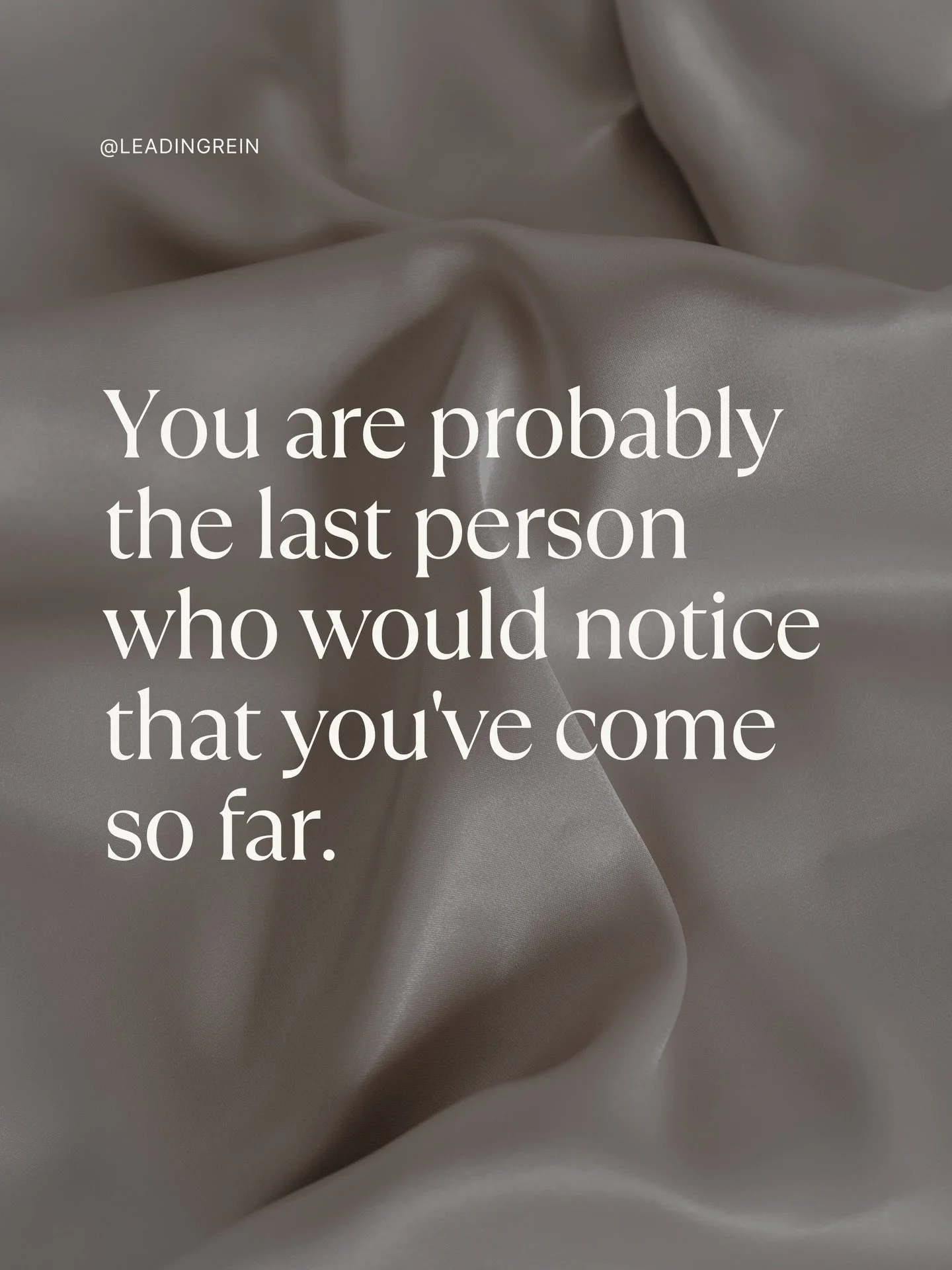 You are probably the last person who would say you&rsquo;ve come far.
Because you&rsquo;re in it. 
Still noticing things. 
Still sitting with what&rsquo;s uncomfortable. 
Still showing up even when it doesn&rsquo;t feel like enough.
That&rsquo;s not 
