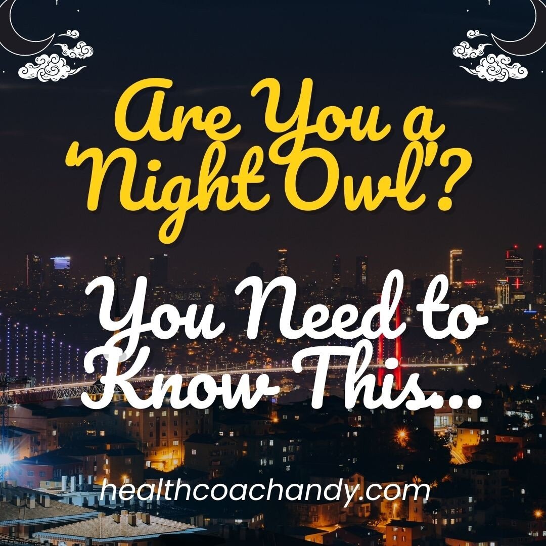 A 2019 study showed that 'night owls' are at a great disadvantage regarding depression, fatigue and even 'grip strength'. See the blog for details&hellip;

https://healthcoachandy.com/sleep-tip-1-every-hour-of-sleep-before-midnight-is-worth-two-after