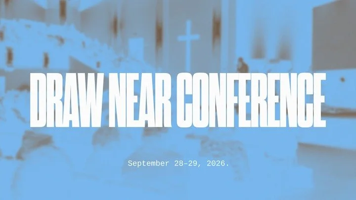 Draw Near Conference 2026 