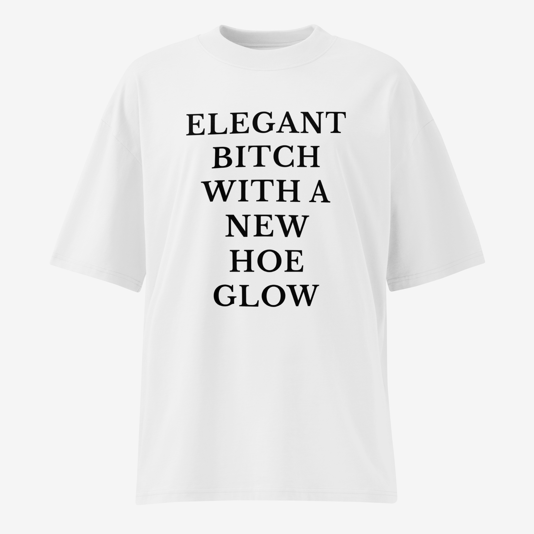 slogan-elegant-bitch-with-a-new-hoe-glow-tee-in-white-front.png