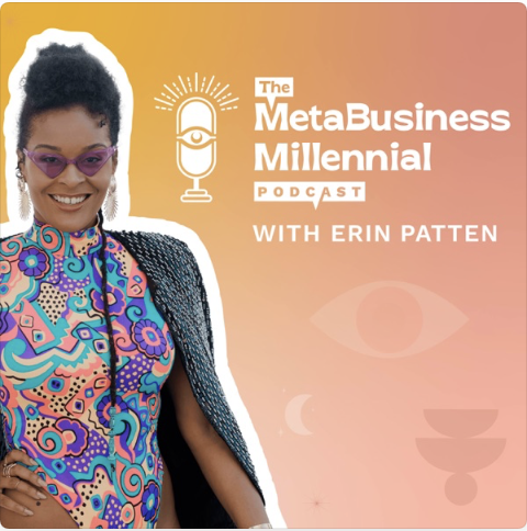 The MetaBusiness Millennial with Erin Patten