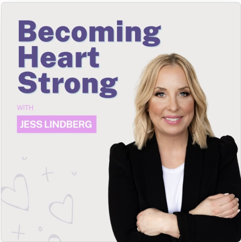 Becoming Heart Strong with Jessica Lindberg