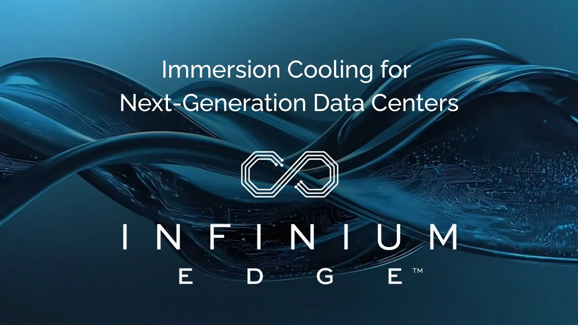 Infinium Launches Infinium Edge™ Immersion Cooling Platform for High-Density AI Data Centers