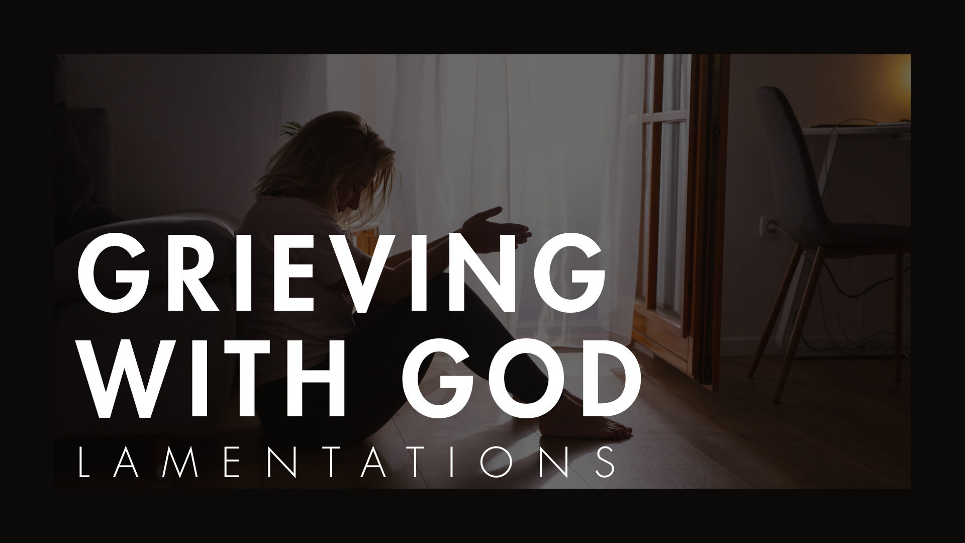 Grieving With God: Week 4