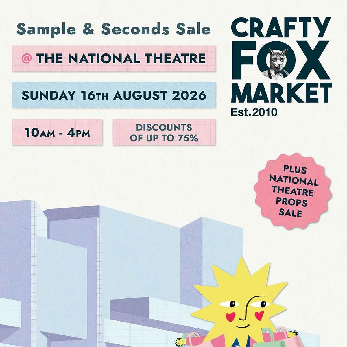 Crafty Fox Market Sample Sale at The National Theatre Sunday 16th August