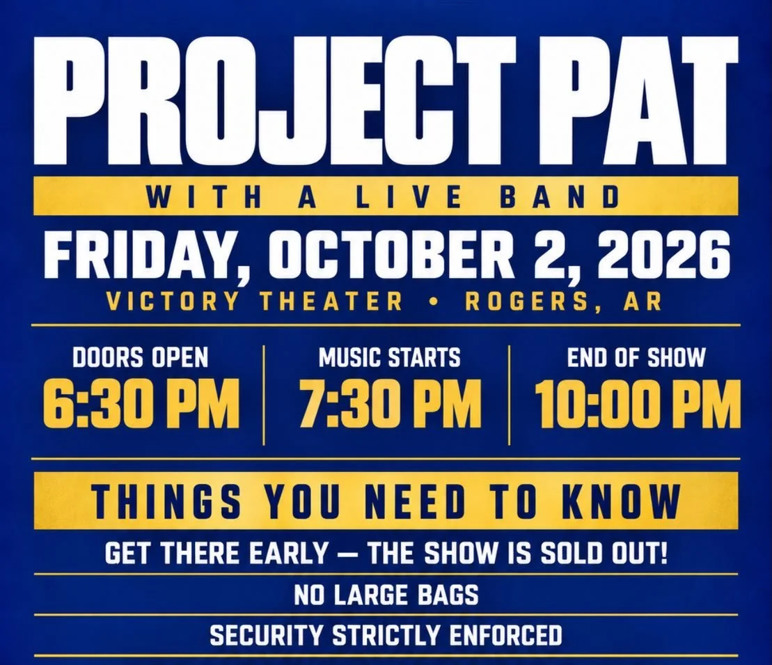 PROJECT PAT WITH A LIVE BAND - SOLD OUT!
📍 Victory Theater &mdash; Rogers, Arkansas
📅 Friday, October 2, 2026

⚠️ GET HERE EARLY - SEE MAP 
DOORS: 6:30 PM
MUSIC STARTS: 7:30 PM
END OF SHOW: 10:00 PM
🚫 No large bags
🛡️ Security strictly enforced
N