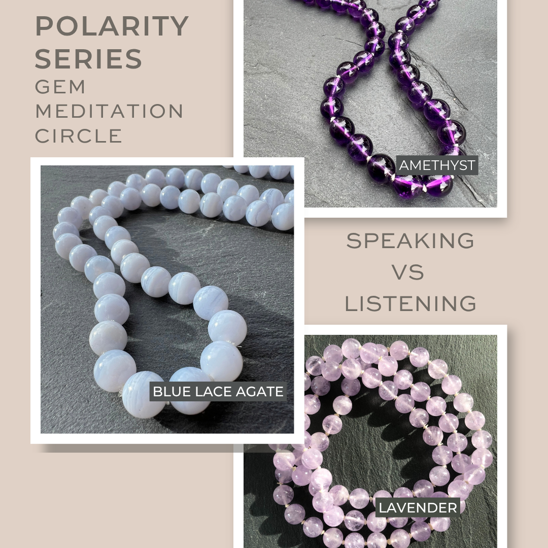 Polarity Series: Speaking vs Listening GEM Meditation Circle 