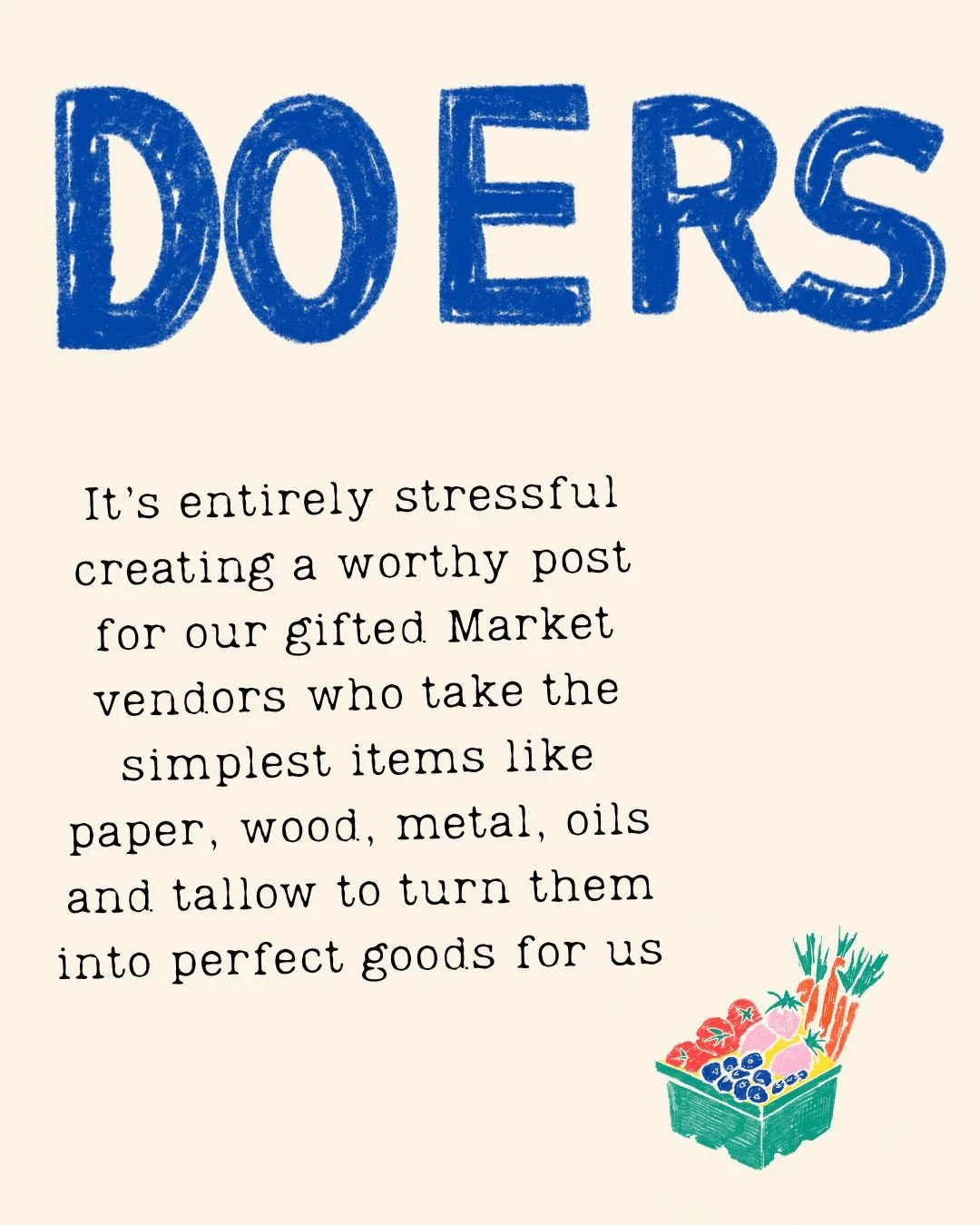 Our DOERS are creative DIYers.  Some are busy milking goats or looking for recycled ADK metal or whittling trucks or using a bone cutter on paper. All are looking forward to sharing with you what they do.  A few are day vendors joining Market on sele