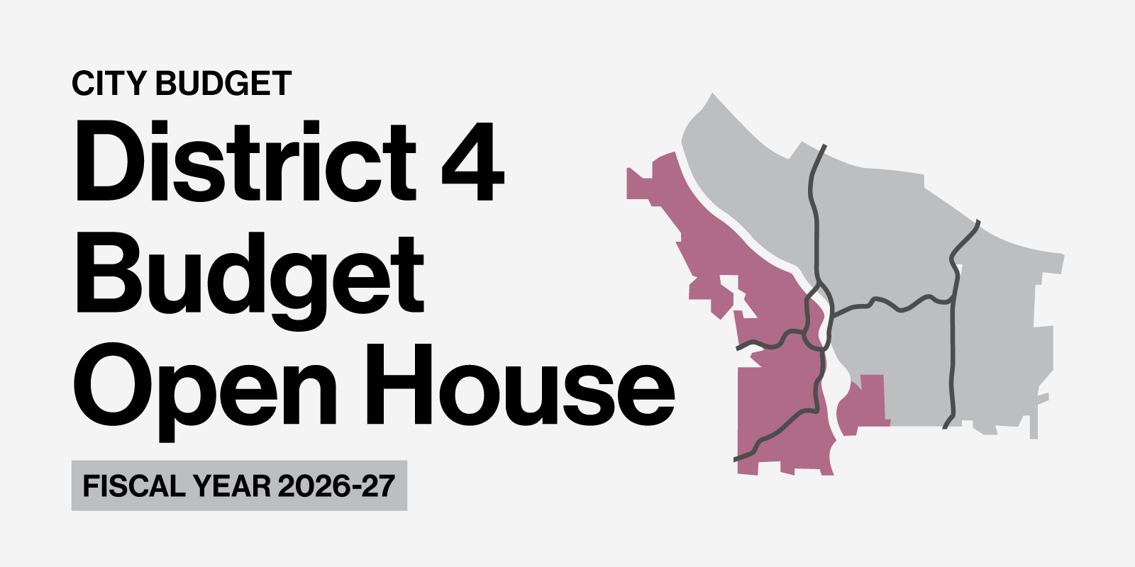District 4 Budget Open House