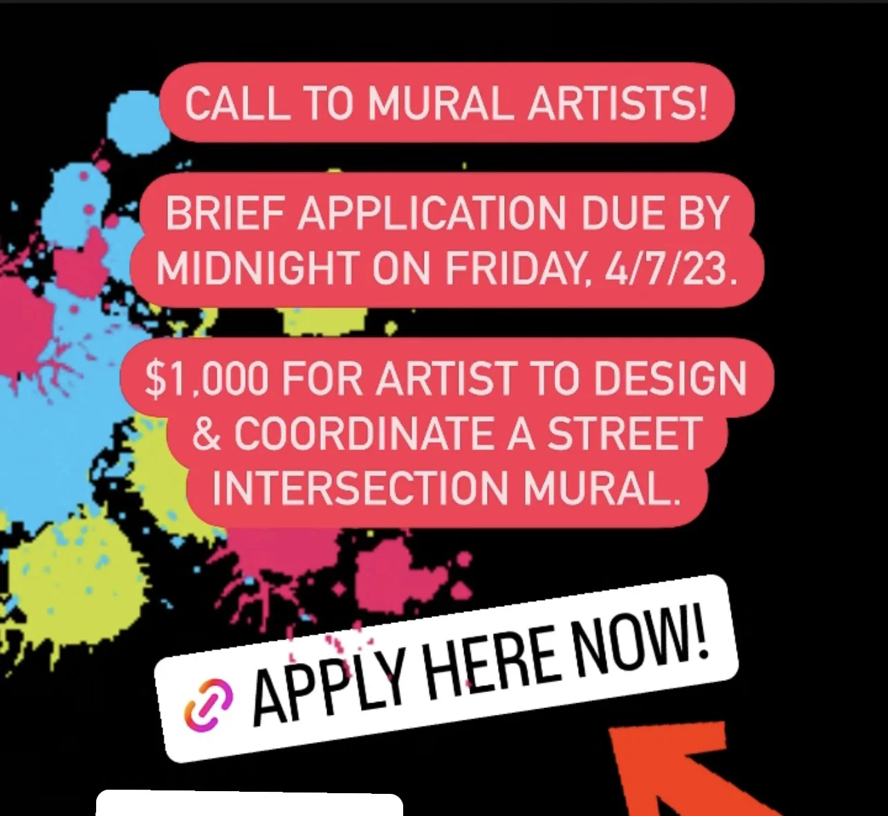 Call for mural artists with deadline, payment details, and application link, set against black background with colorful paint splashes.