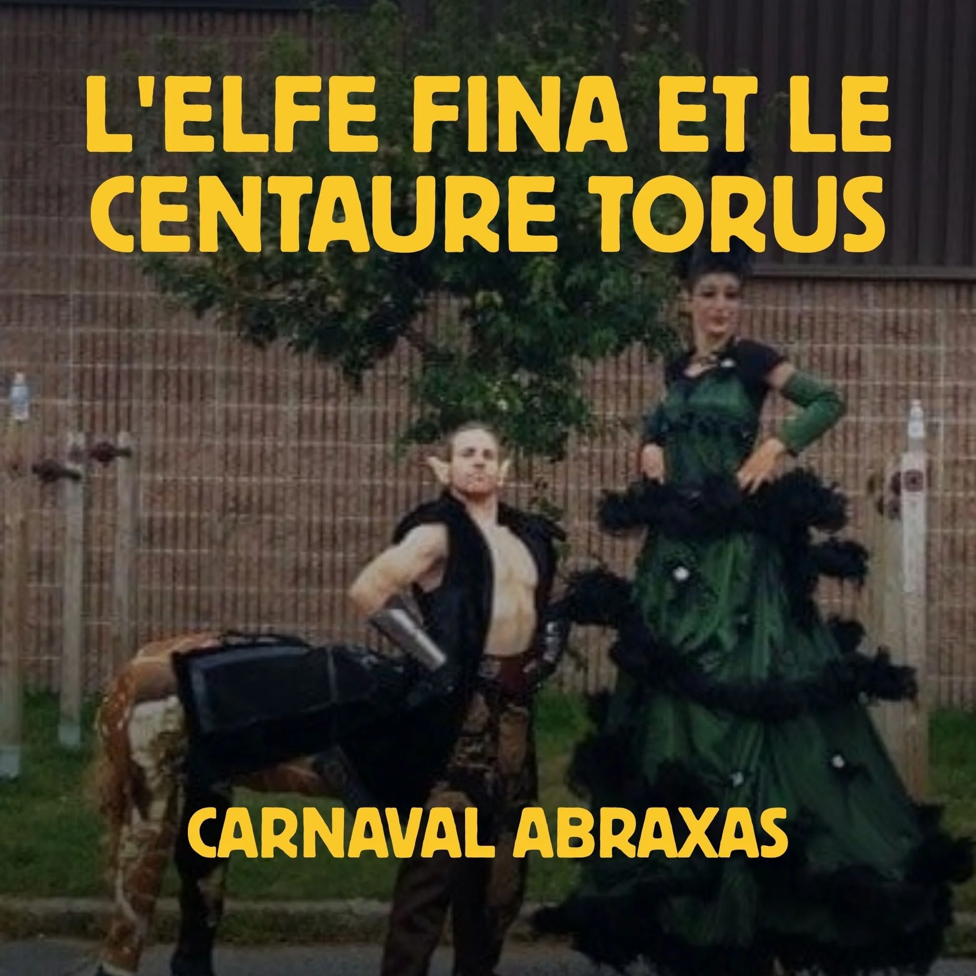elfe-fina-centaure-torus-carnaval-abraxas