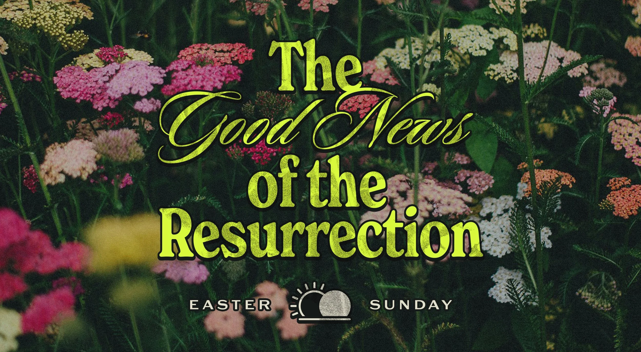The Good News of the Resurrection