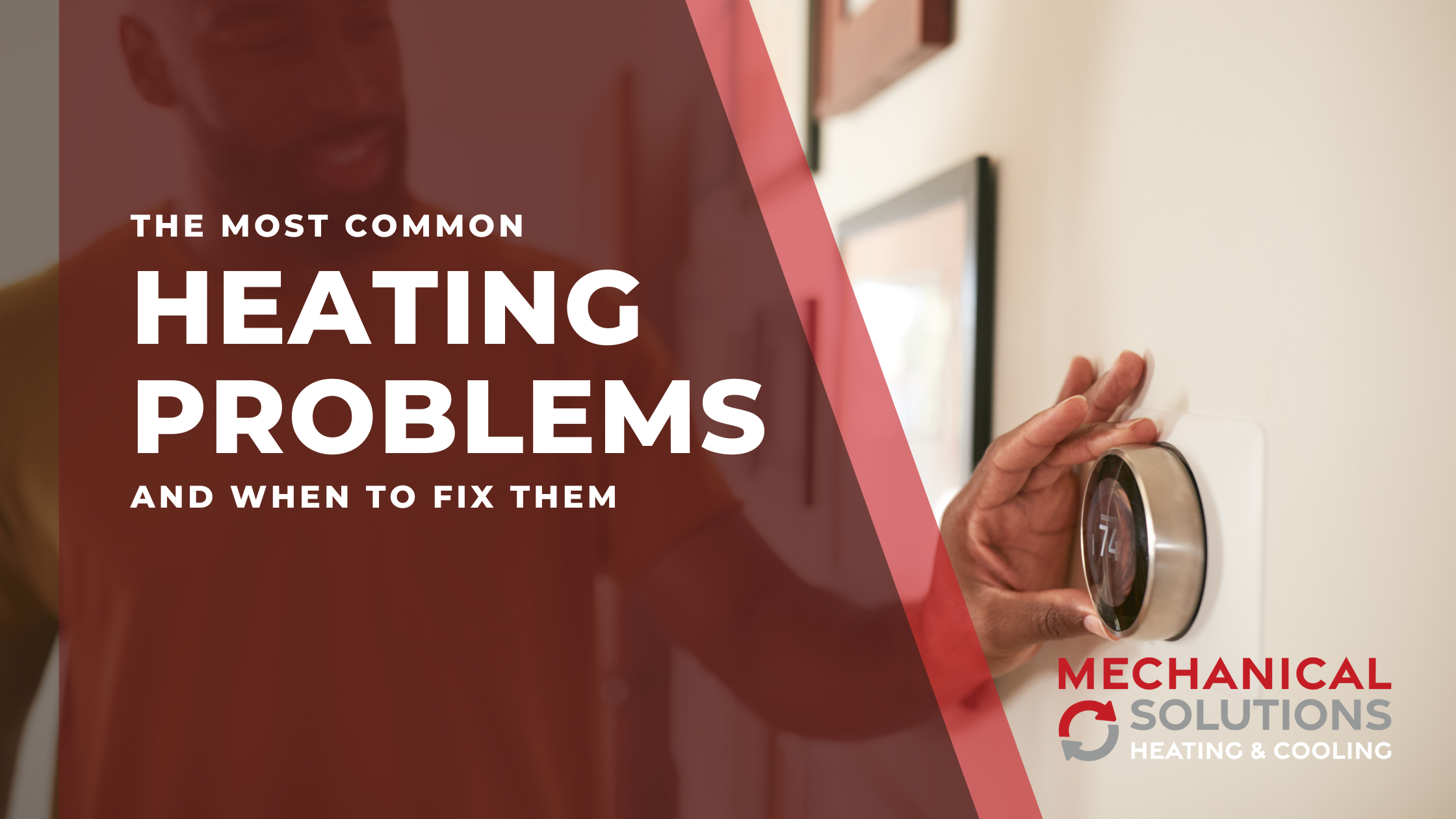 The Most Common Heating Problems and When to Fix Them