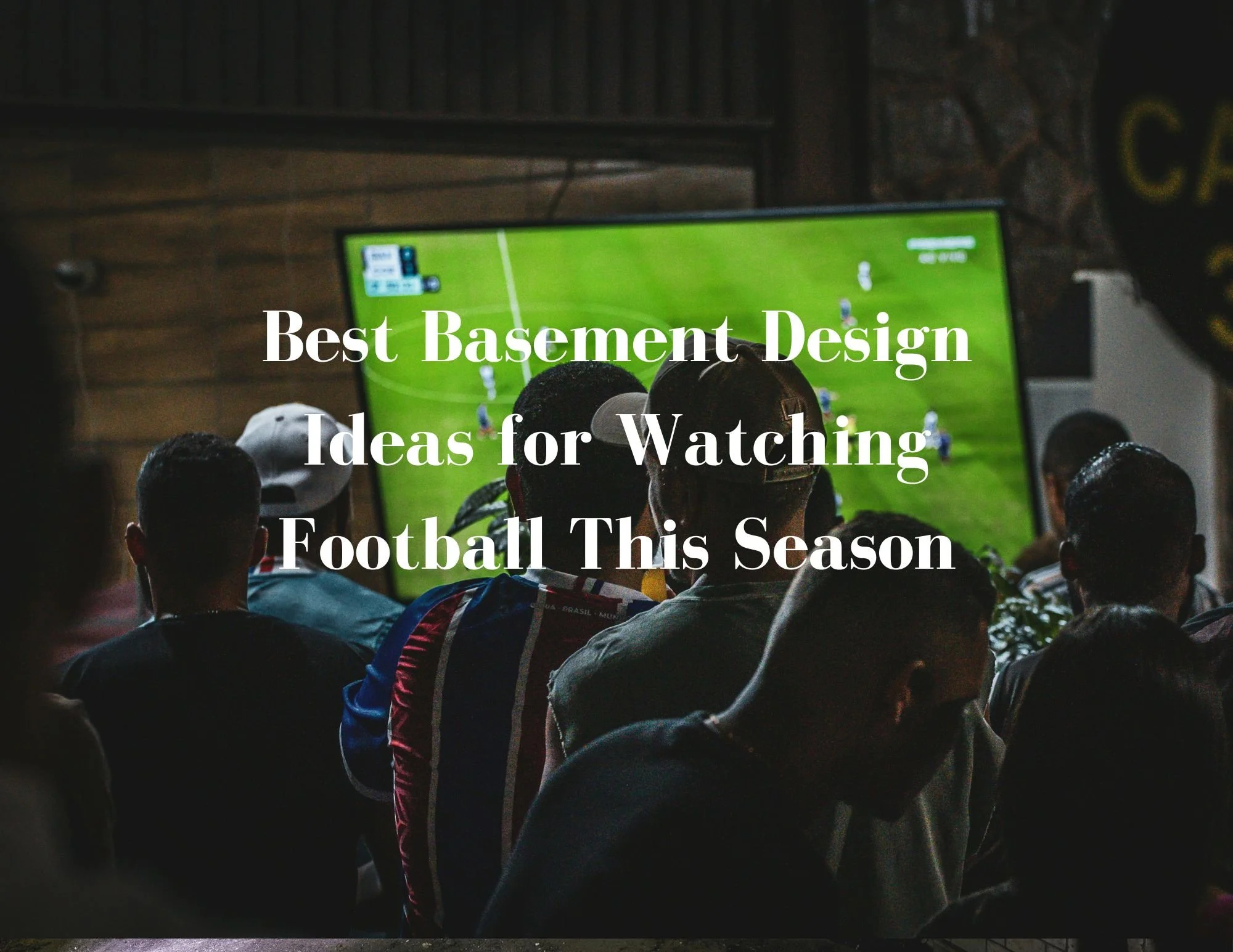Best Basement Design Ideas for Watching Football This Season.jpg