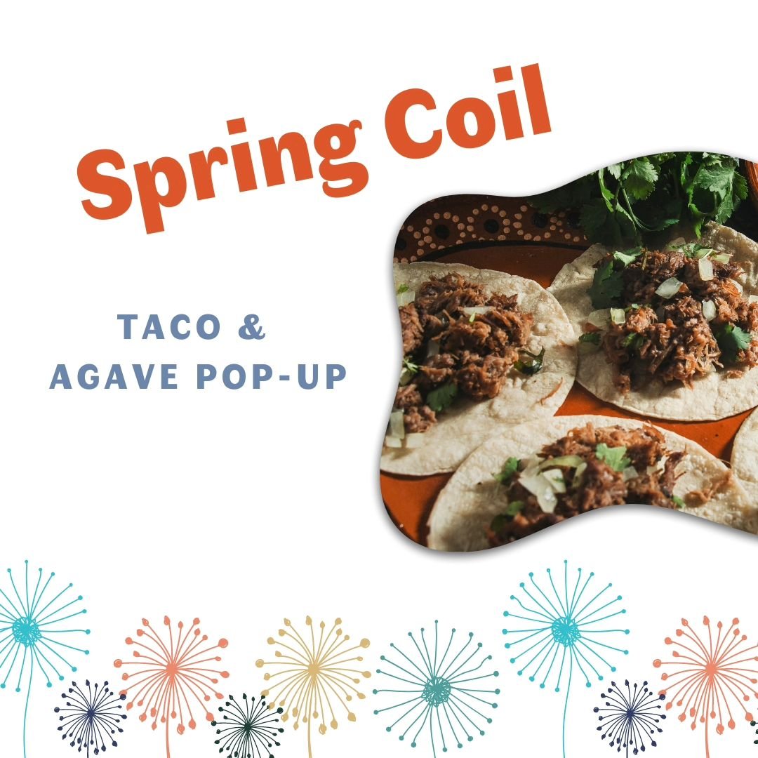 We're going to have a pop-up taco and Agave Bar at the Spring Coil Music Festival. You'll find three different tacos and three different Agave based cocktails that will only be here for this event.

Get your tickets now at the link in our bio!