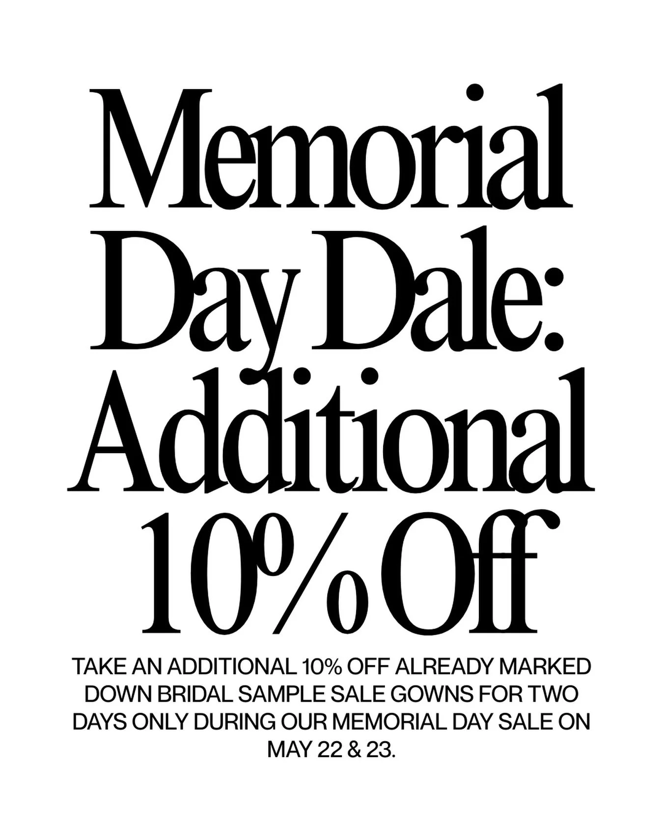 Extra 10% off add bridal samples for our Memorial Day Sale &mdash; today and tomorrow only. 🖤 find wedding dress samples from the best bridal designers in the world, like Monique Lhuillier, Ines Di Santo, Kyha Bride, Leah Da Gloria, Berta, Alex Perr