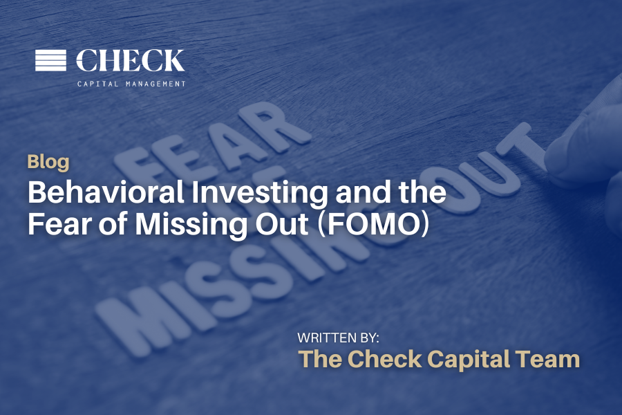 Behavioral Investing and the Fear of Missing Out (FOMO)