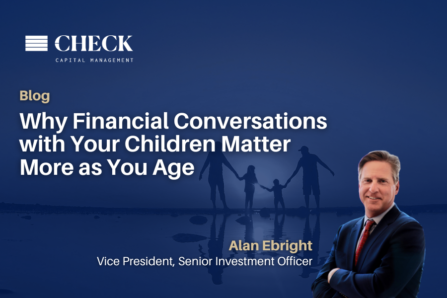 Why Financial Conversations with Your Children Matter More as You Age
