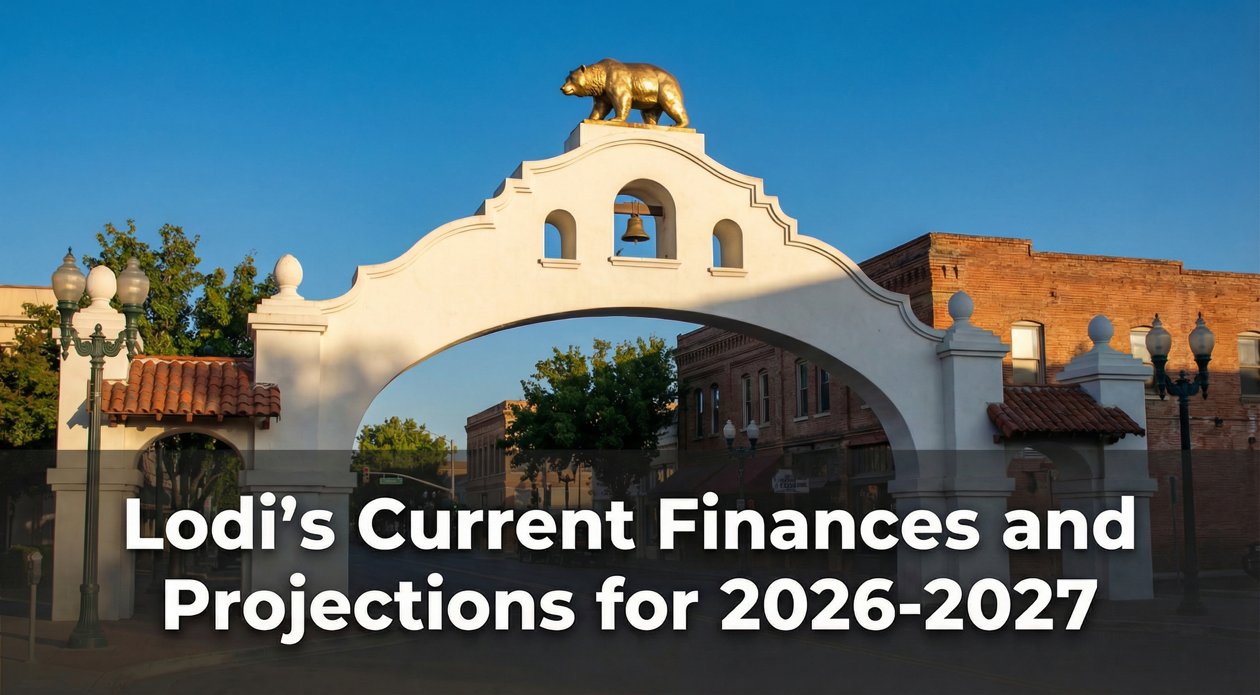 Lodi's Current Finances and Projections for 2026-2027