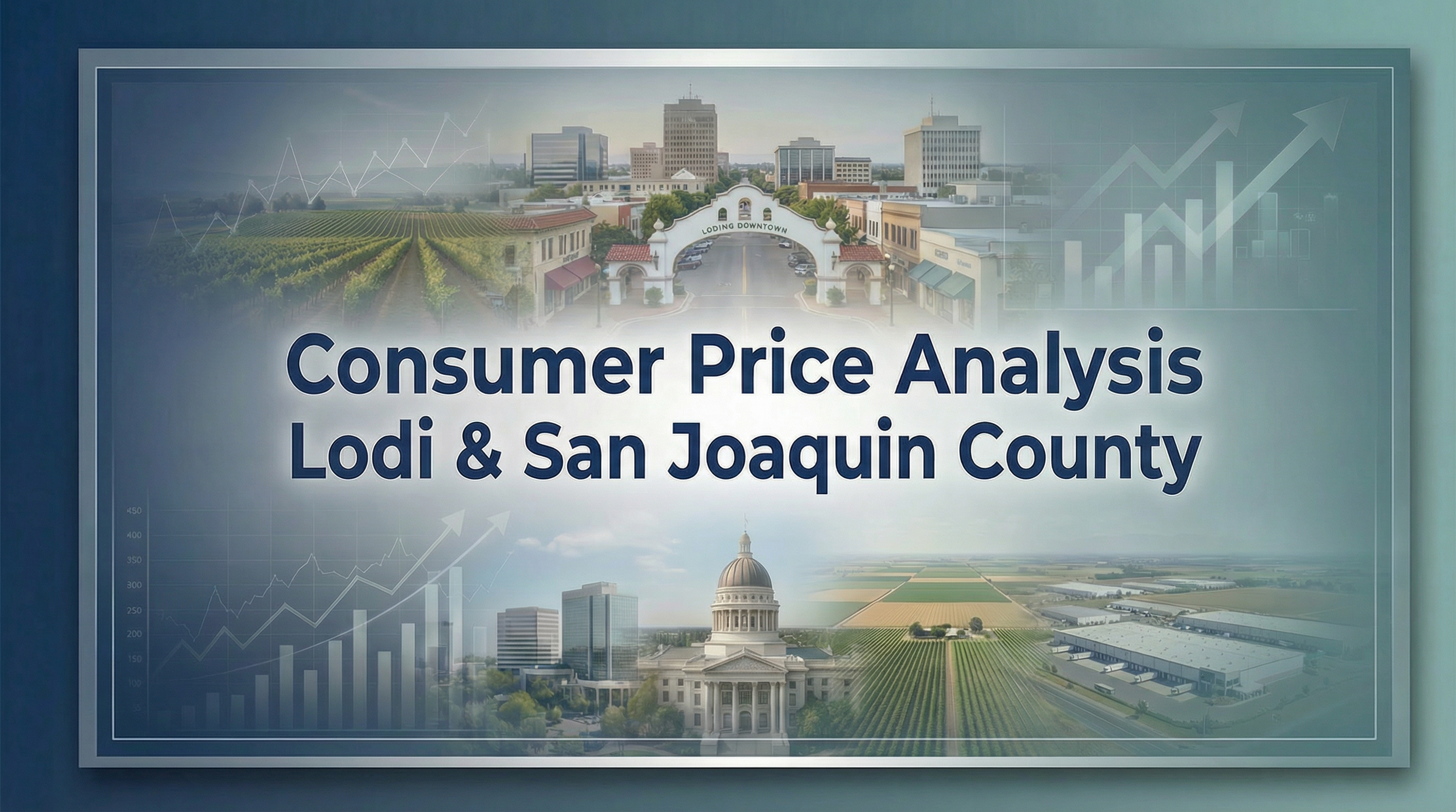 Consumer Price Analysis - Lodi &amp; San Joaquin County