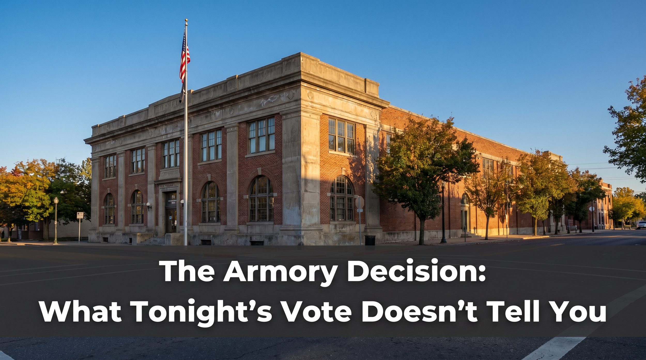 The Armory Decision: What Tonight's Vote Doesn't Tell You