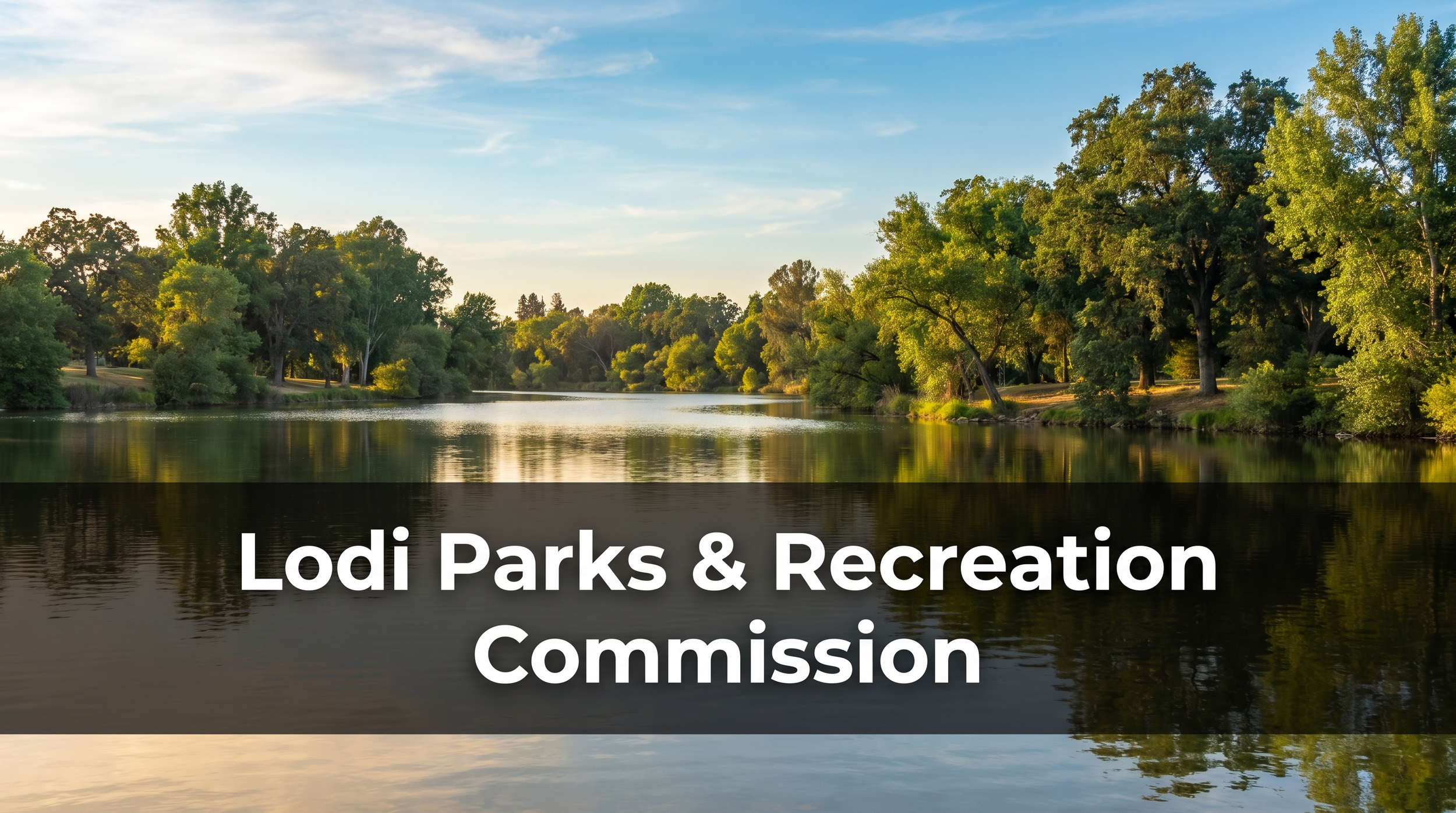 Lodi Parks &amp; Recreation Commission - May 14, 2026