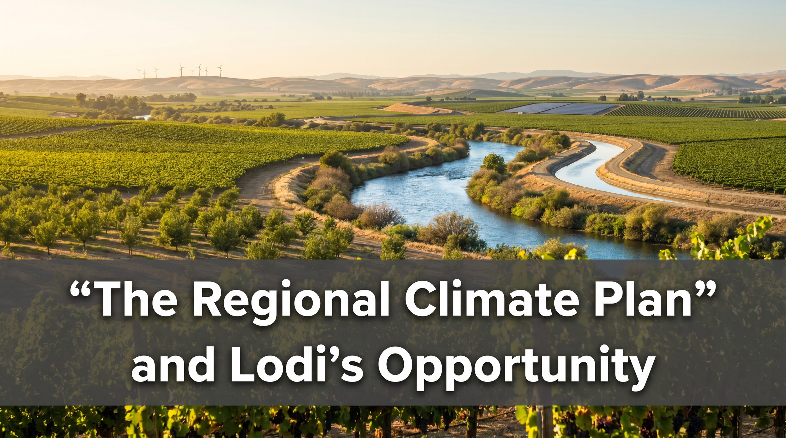 The Regional Climate Plan and Lodi's Opportunity