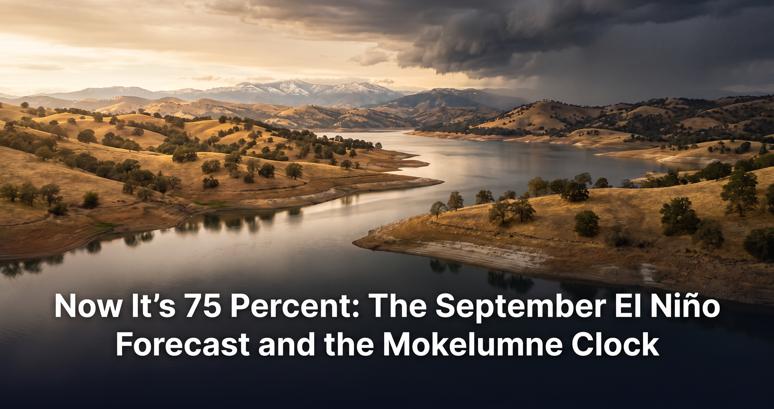 Now It's 75 Percent: The September El Niño Forecast and the Mokelumne Clock