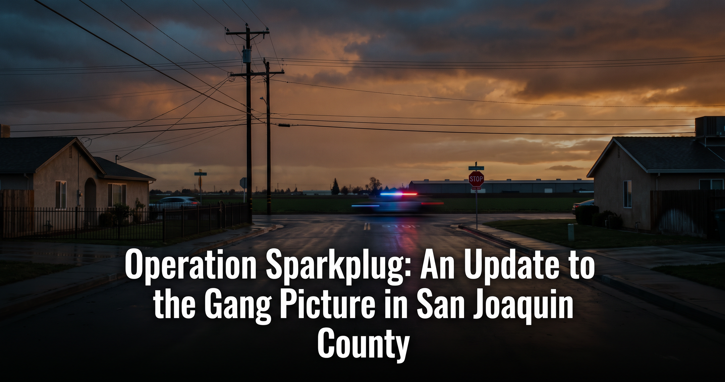 Operation Sparkplug: An Update to the Gang Picture in San Joaquin County